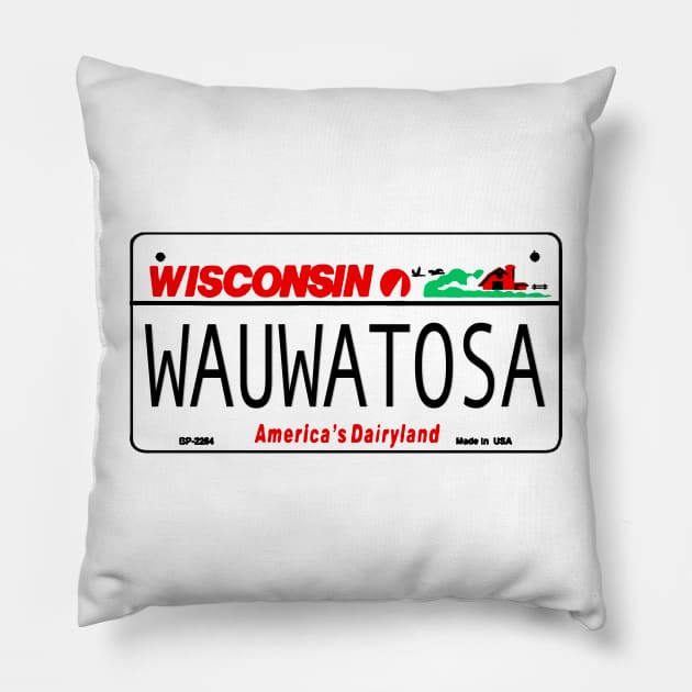 Wauwatosa Wisconsin License Plate Design Pillow by zsonn