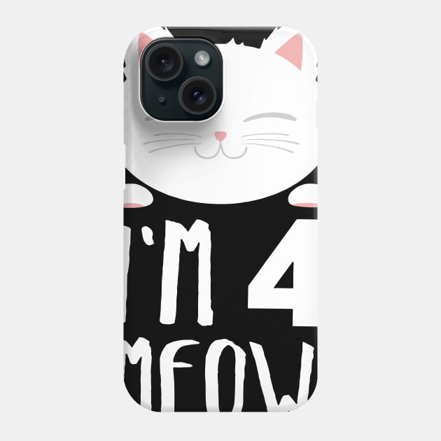 I am 4 meowl cat t-shirts Phone Case by JaydenGleadow