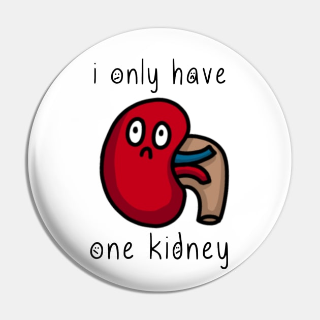 i only have one kidney Pin by thecurlyredhead