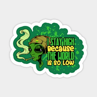 ALIENS STAY HIGH Magnet