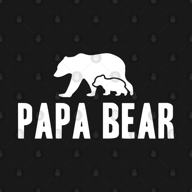 Discover Papa Bear - Papa Bear - T-Shirt