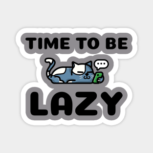 Time To Be Lazy Cat Magnet