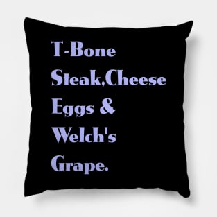 Guest Check - T-Bone Steak, Cheese Eggs, Welch's Grape Pillow