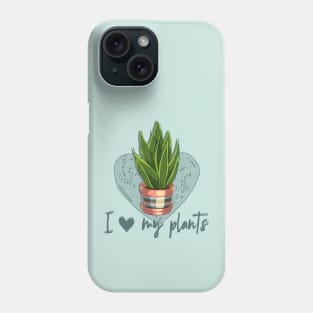 I love my plants Phone Case