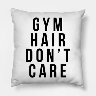 Gym Hair Don't Care Pillow