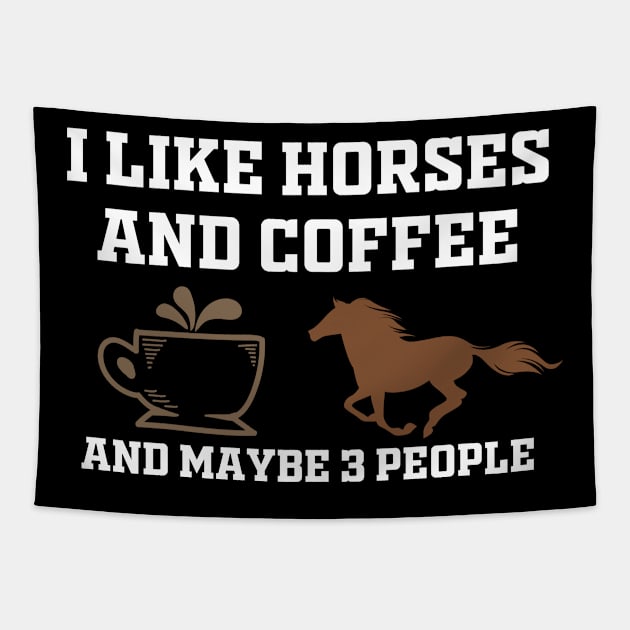 i like coffee my horse and maybe 3 people Tapestry by Mr.Speak