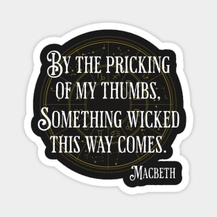 Something Wicked This Way Comes Magnet