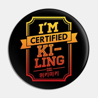 Certified WEKI MEKI KI-LING Pin