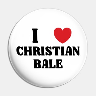 I Heart Christian Bale Pin