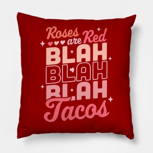 Roses Are Red Blah Tacos Funny Valentine Day Heart Taco Love Pillow