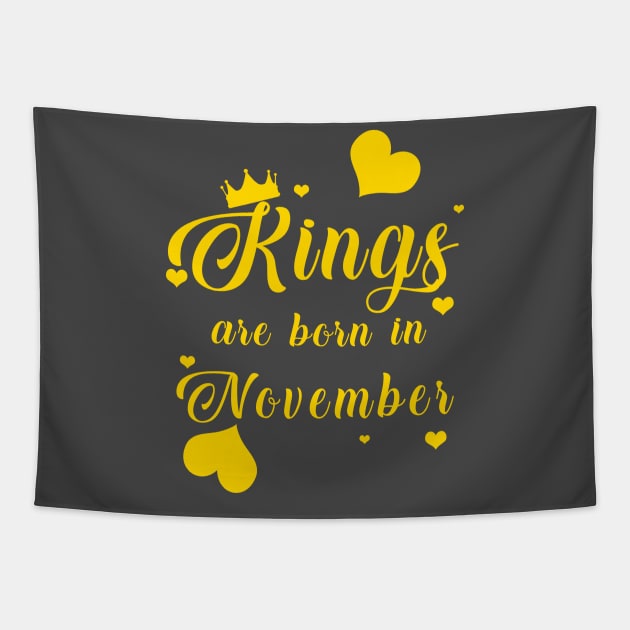 Kings Are Born In November Tapestry by mjhejazy