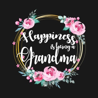 Happiness Is Being A Grandma Floral T-Shirt