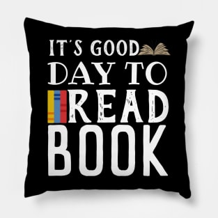 it s a good day to read a book Pillow