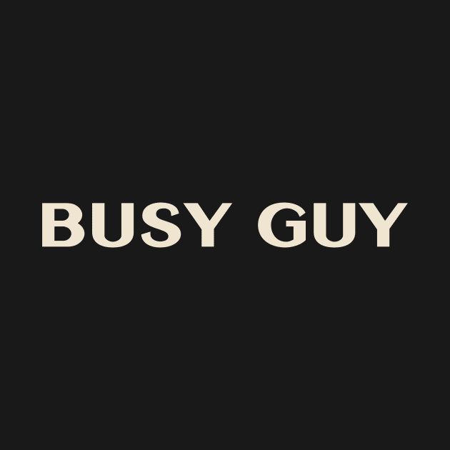 Busy Guy That Guy Funny by TV Dinners