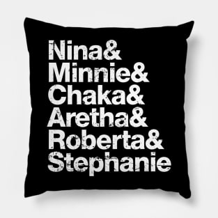 Nina, Minnie, Chaka, Aretha, Roberta, Stephanie Pillow