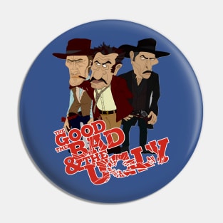 The Good The Bad And The Ugly Pin