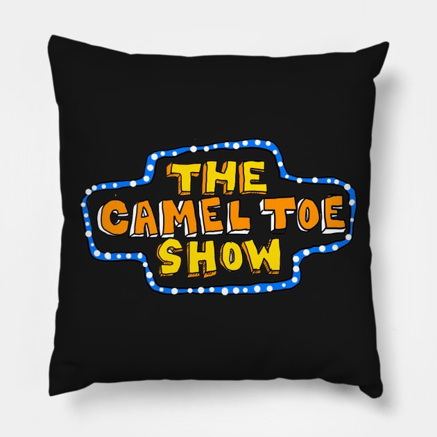 The Camel Toe Show Pillow by Rix