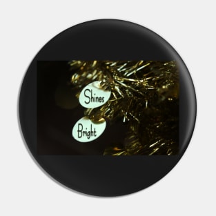 Shines bright Pin