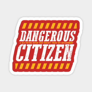 Dangerous Citizen Magnet