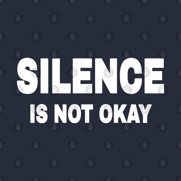 SILENCE IS NOT OKAY - Back by SubversiveWare