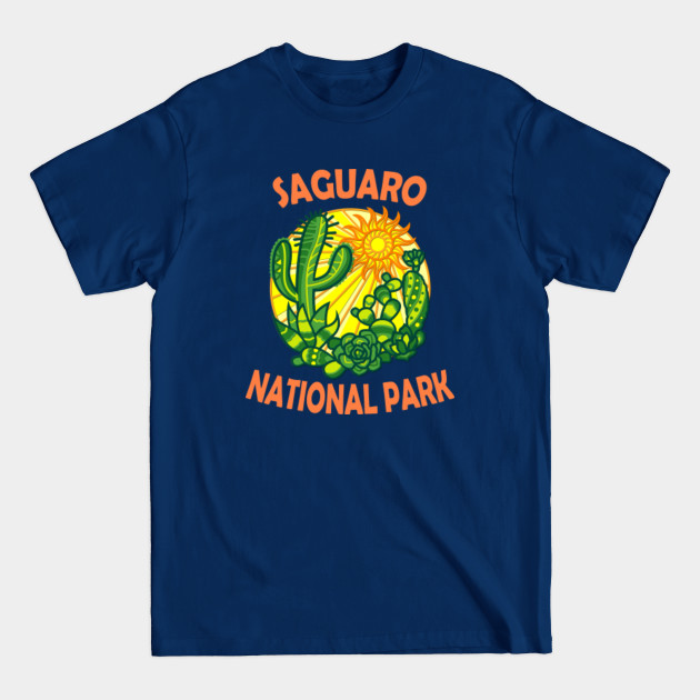 Disover Saguaro National Park Arizona Cactus Desert Sun - Saguaro National Park - T-Shirt