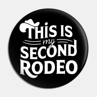 Riding High - "This is My Second Rodeo" Pin