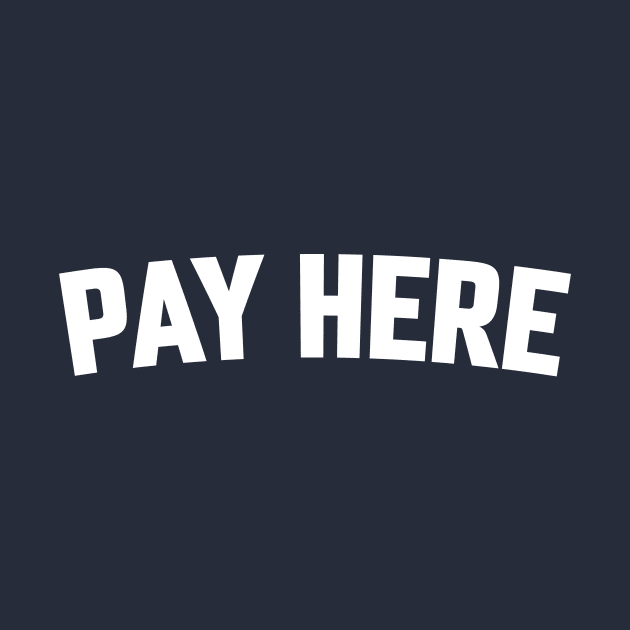 PAY HERE by LOS ALAMOS PROJECT T