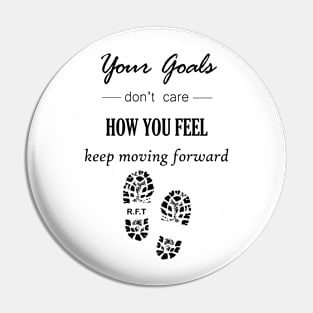 Keep Moving Forward Pin