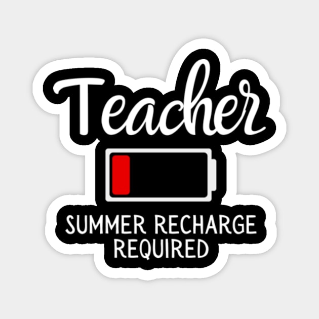 Teacher Summer Recharge Required Last day Of School Funny Magnet by Davidsmith