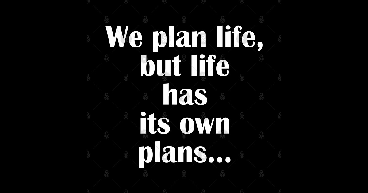 We Plan Life - Life Lesson - Sticker | TeePublic