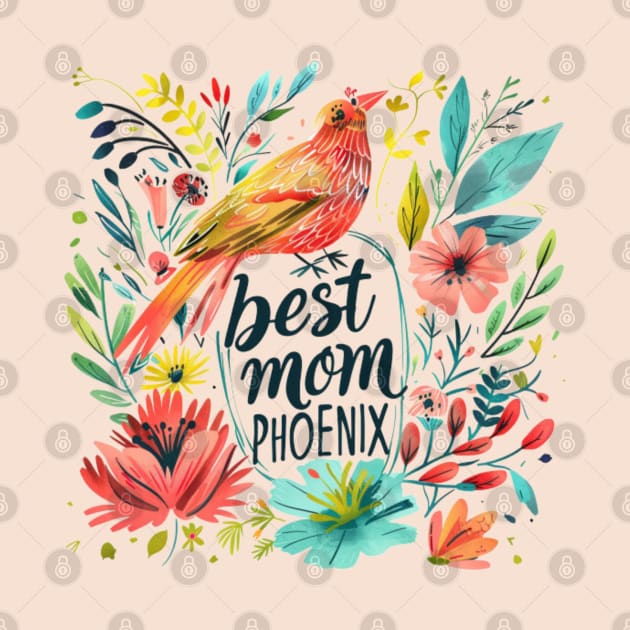 Best Mom from PHOENIX , mothers day gift ideas by Pattyld