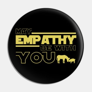 may empathy be with you Pin