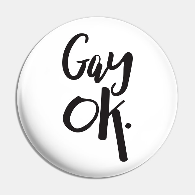 Gay OK LGBT Pride Pin by ProudToBeHomo