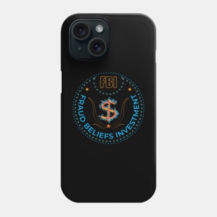 FBI. Fraud Beliefs Investment. Phone Case