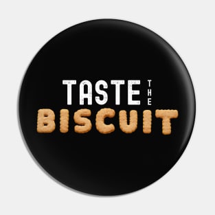 Taste the Biscuit Script Pin