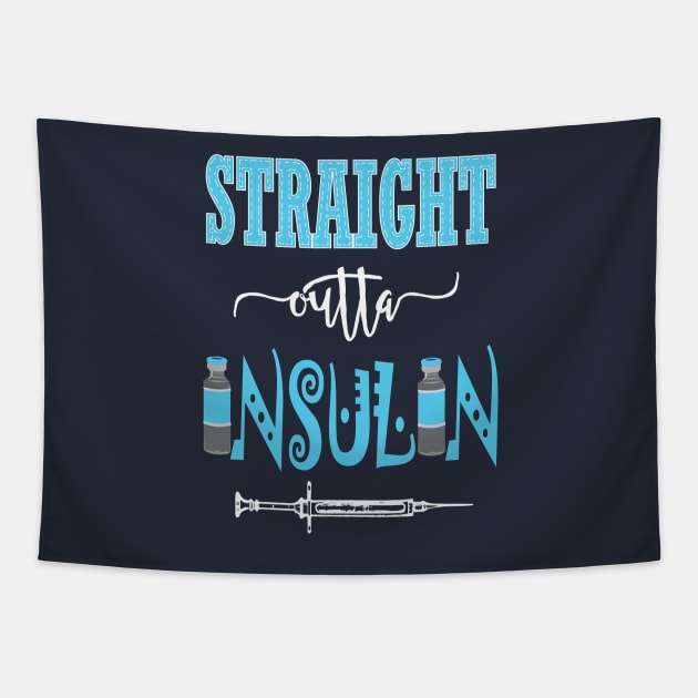 Straight outta Insulin - Diabadass diabetes diabetic awareness T1D type 1 Tapestry by papillon