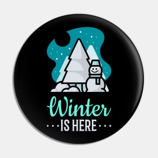 Winter is Here Pin