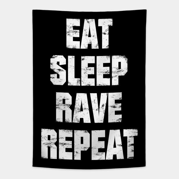 EAT SLEEP RAVE REPEAT Tapestry by shirts.for.passions