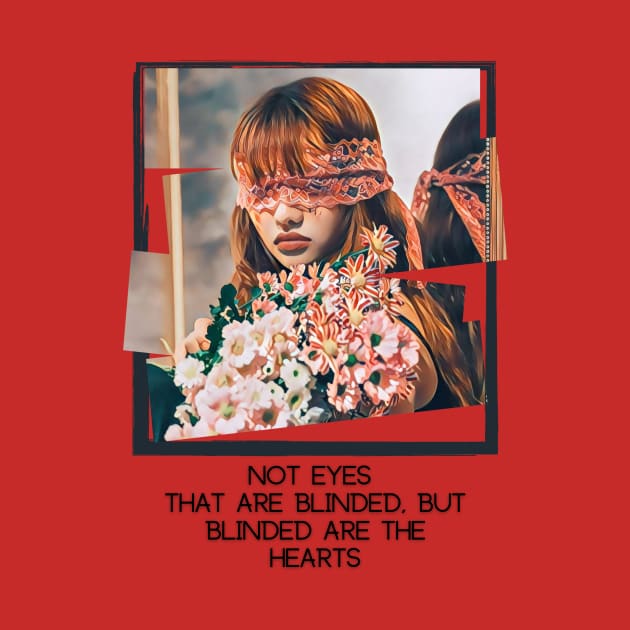 Not Eyes That Are Blinded but Blinded Are the Hearts by HaMa-Cr0w