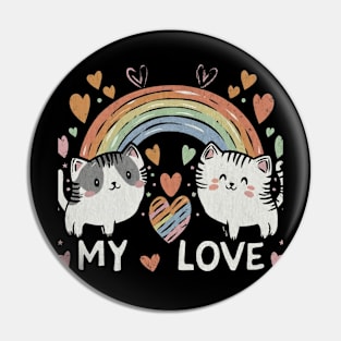 My Rainbow Cat is My Valentine Pin