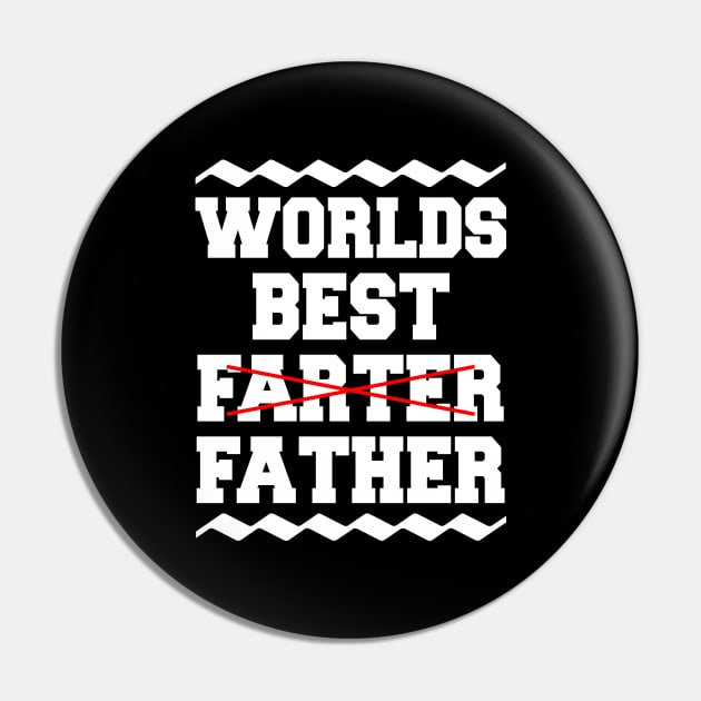 Worlds Best Farter Father Pin by LunaMay