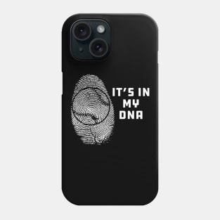 Baseball Softball - It's my DNA Phone Case