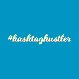 Hashtag Hustler T-Shirt