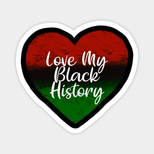 Love My Black History Magnet