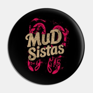 Womens mud sistas mud girl women funny mud running team Pin