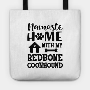 Redbone Coonhound Dog - Namaste home with my redbone coonhound Tote