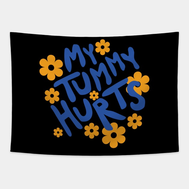 My Tummy Hurts v2 Tapestry by Emma