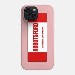 Abbotsford City in Canadian Flag Colors Phone Case