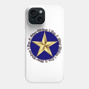 Shine Like A Star Phone Case