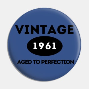 Vintage 1961, Aged to Perfection Pin